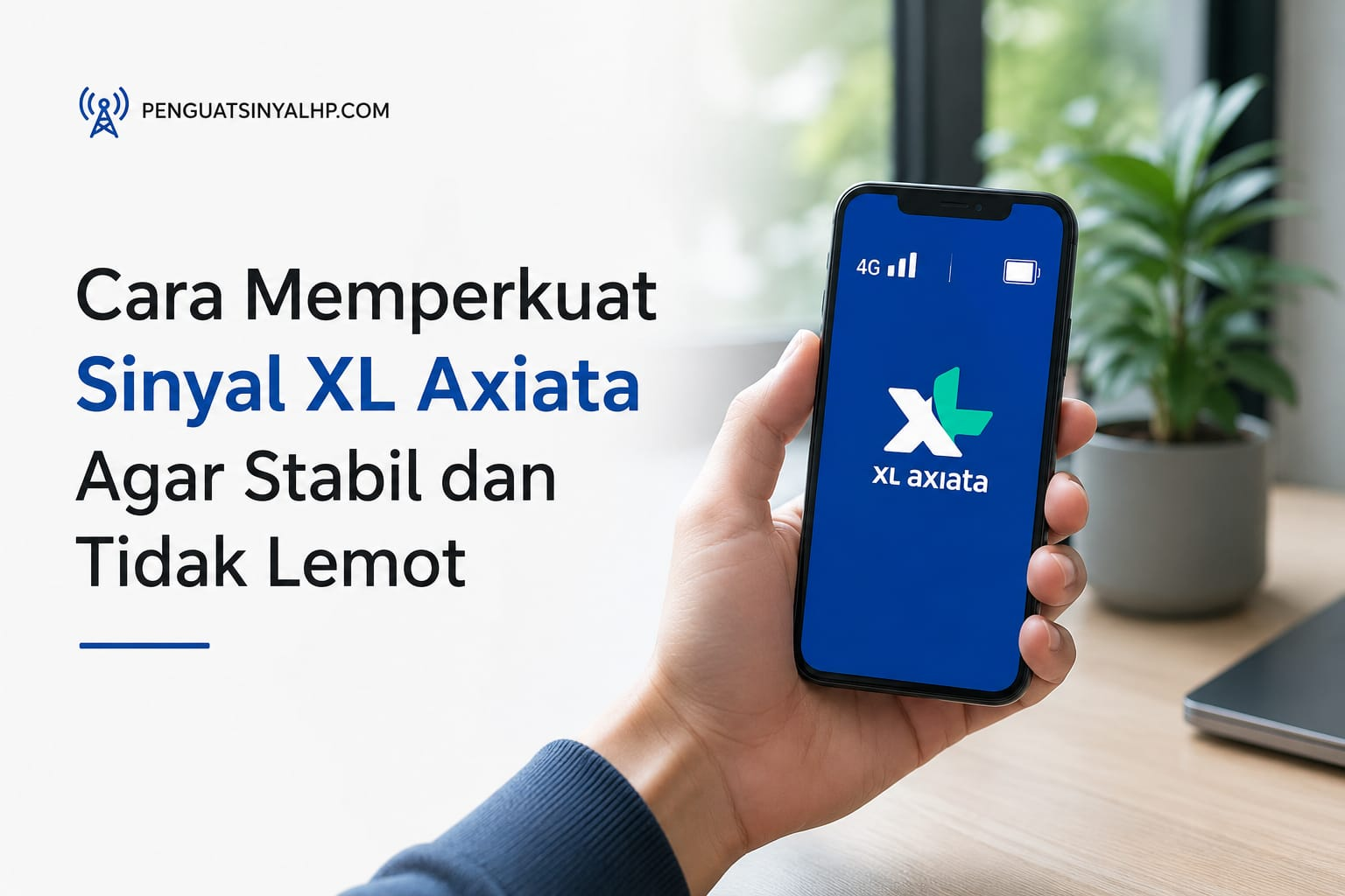 Cara Memperkuat Sinyal XL Axiata Agar Stabil dan Tidak Lemot